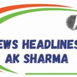 Photo of News Headlines Ak SHARMA